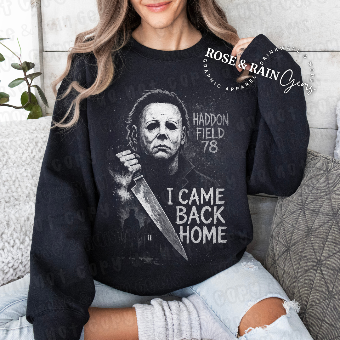 I Came Back Sweatshirt