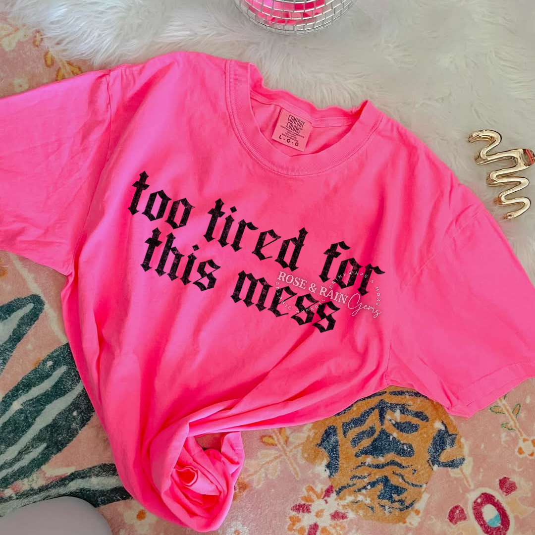 Too Tired For This Mess