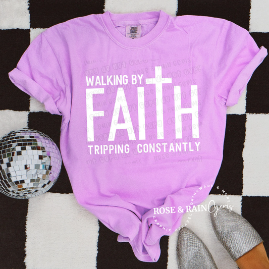 Walking By Faith, Tripping Constantly