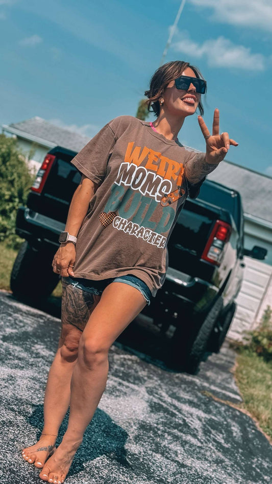 Weird Moms Build Character