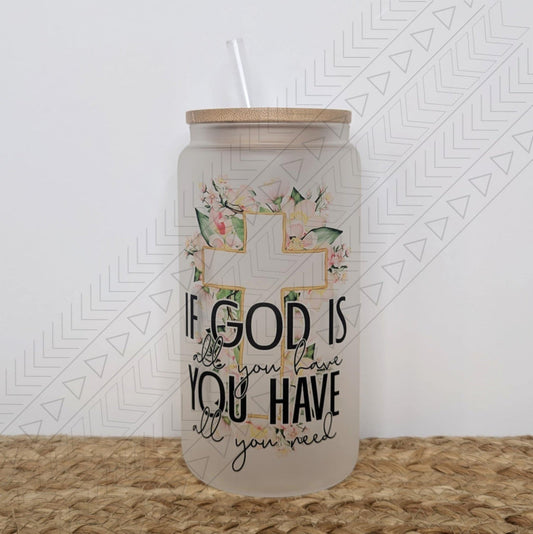 All You Need glass can