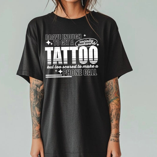 Brave enough to get a tattoo