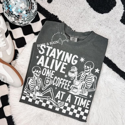 Staying Alive One Coffee At A Time