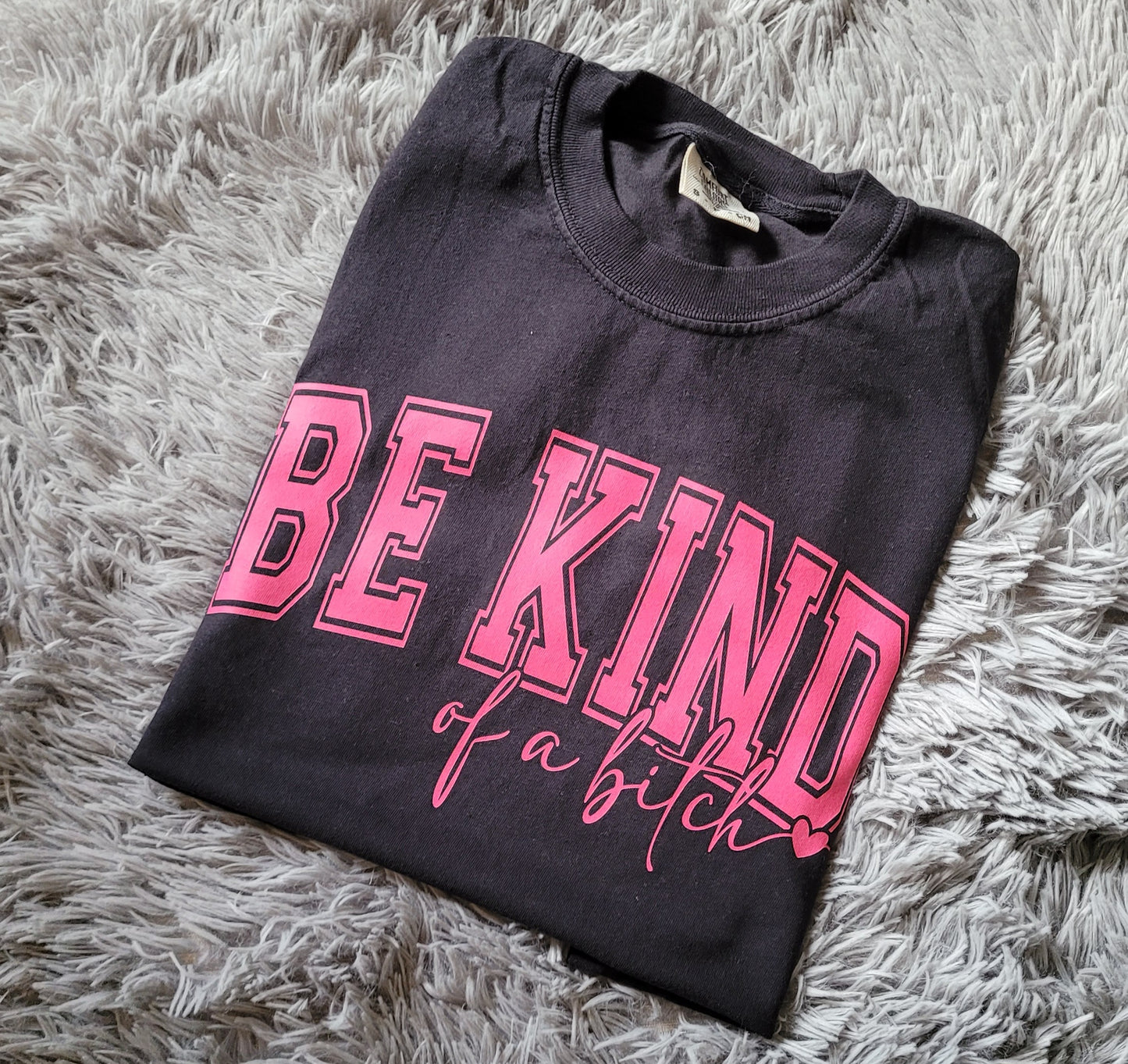 Be Kind Of A B