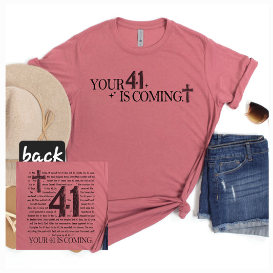 Your 41 Is Coming Tee