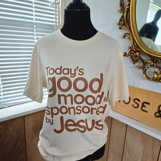 Today's Good Mood Is Sponsored By Jesus