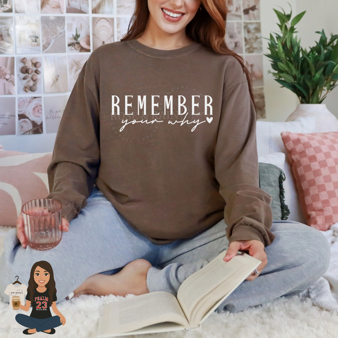 Remember Your Why Long Sleeve