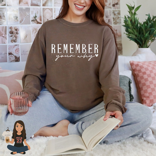 Remember Your Why Long Sleeve