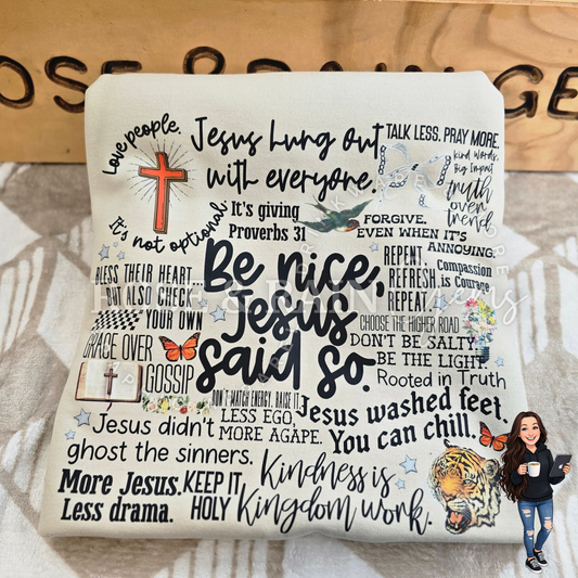 Be Nice Jesus Said So