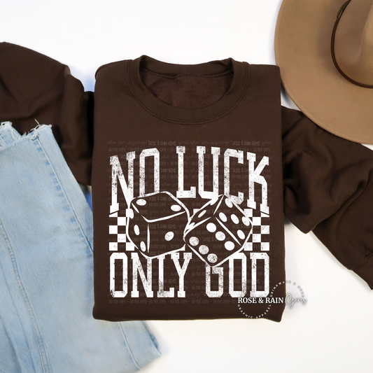 No Luck Only God