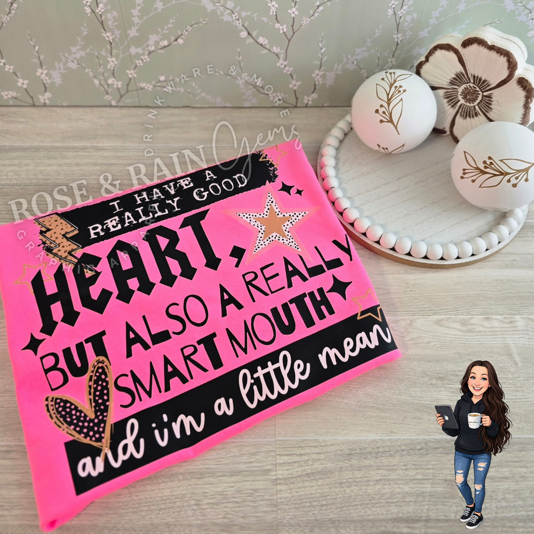 I have a really good heart