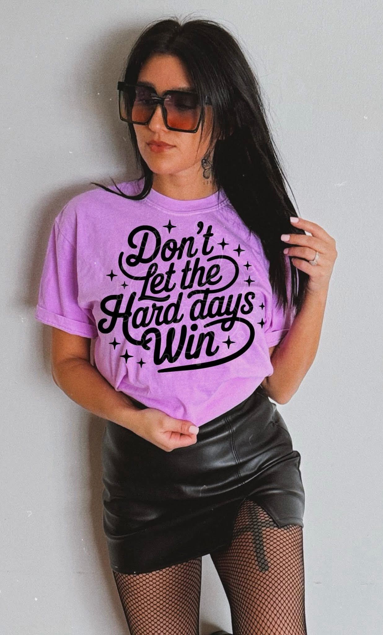 Don't let the hard days win