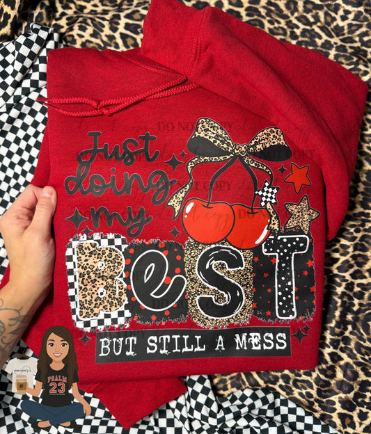Just Doing My Best But Still A Mess Hoodie