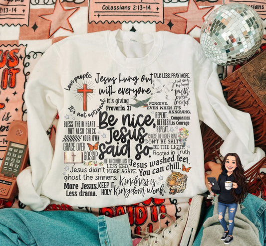 Be Nice Jesus Said So