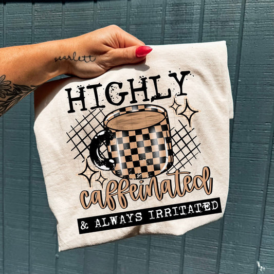 Highly caffeinated always irritated