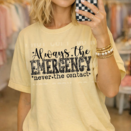 Always the emergency