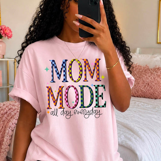 Mom Mode All Day Everyday