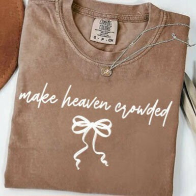 Make Heaven Crowded Tee
