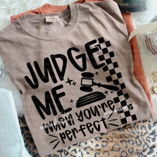 Judge Me When You're Perfect