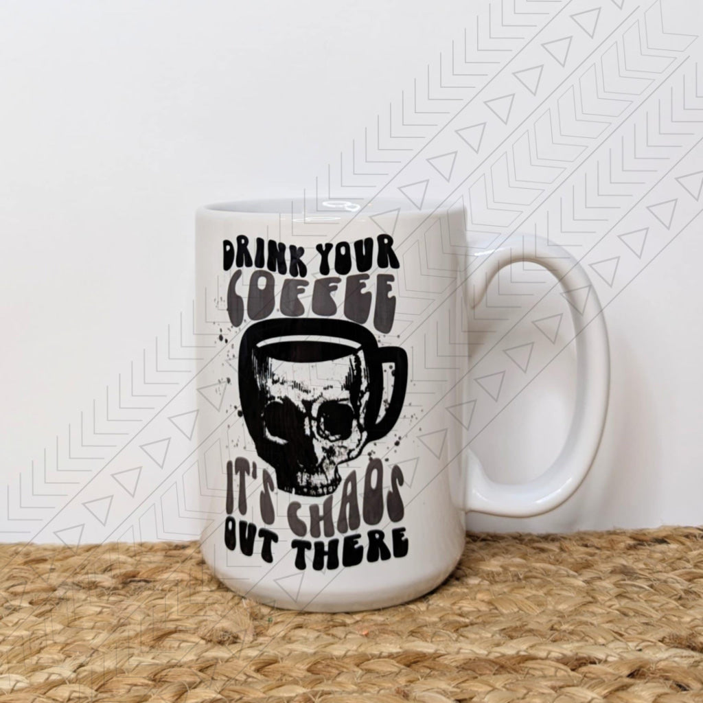 Drink Your Coffee Mug
