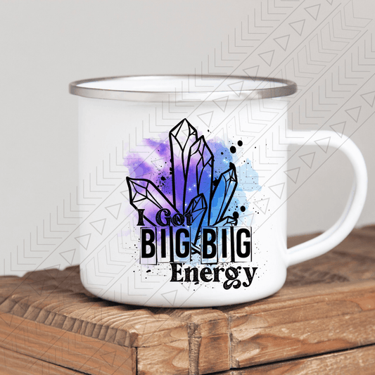 I Got Big Energy Mug