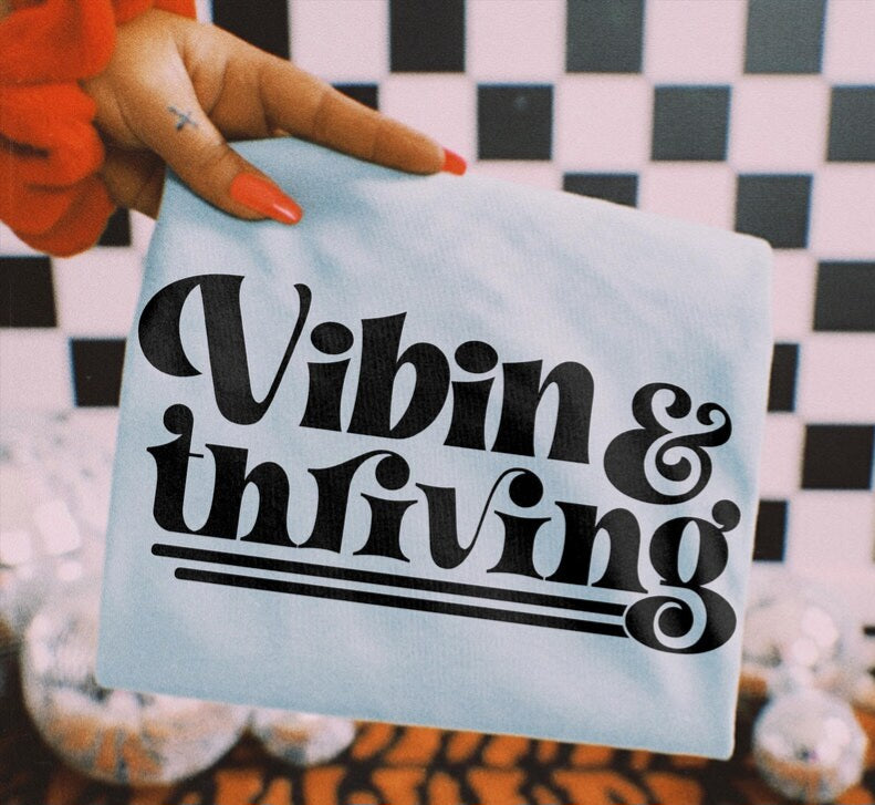 Vibin & Thriving