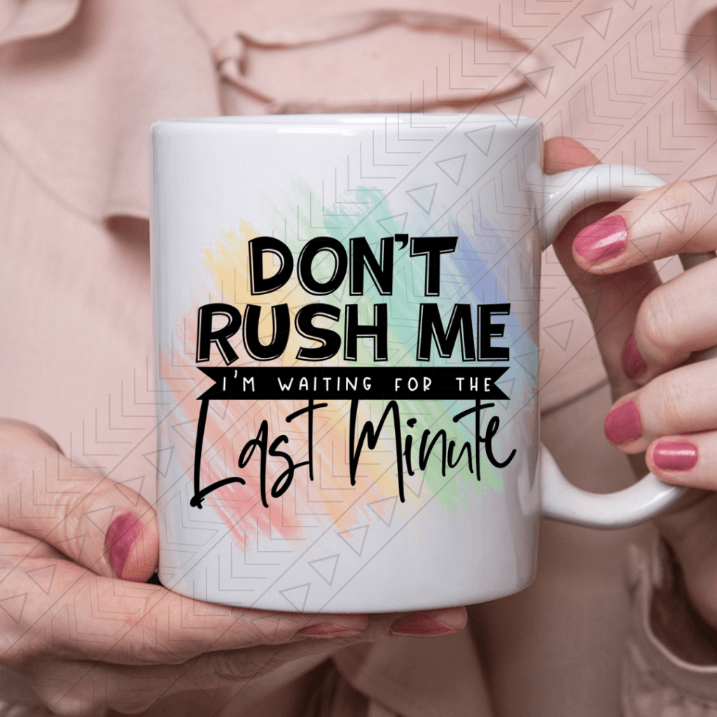 Last Minute Ceramic Mug 11Oz Mug