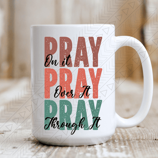 Pray On, Over, Through