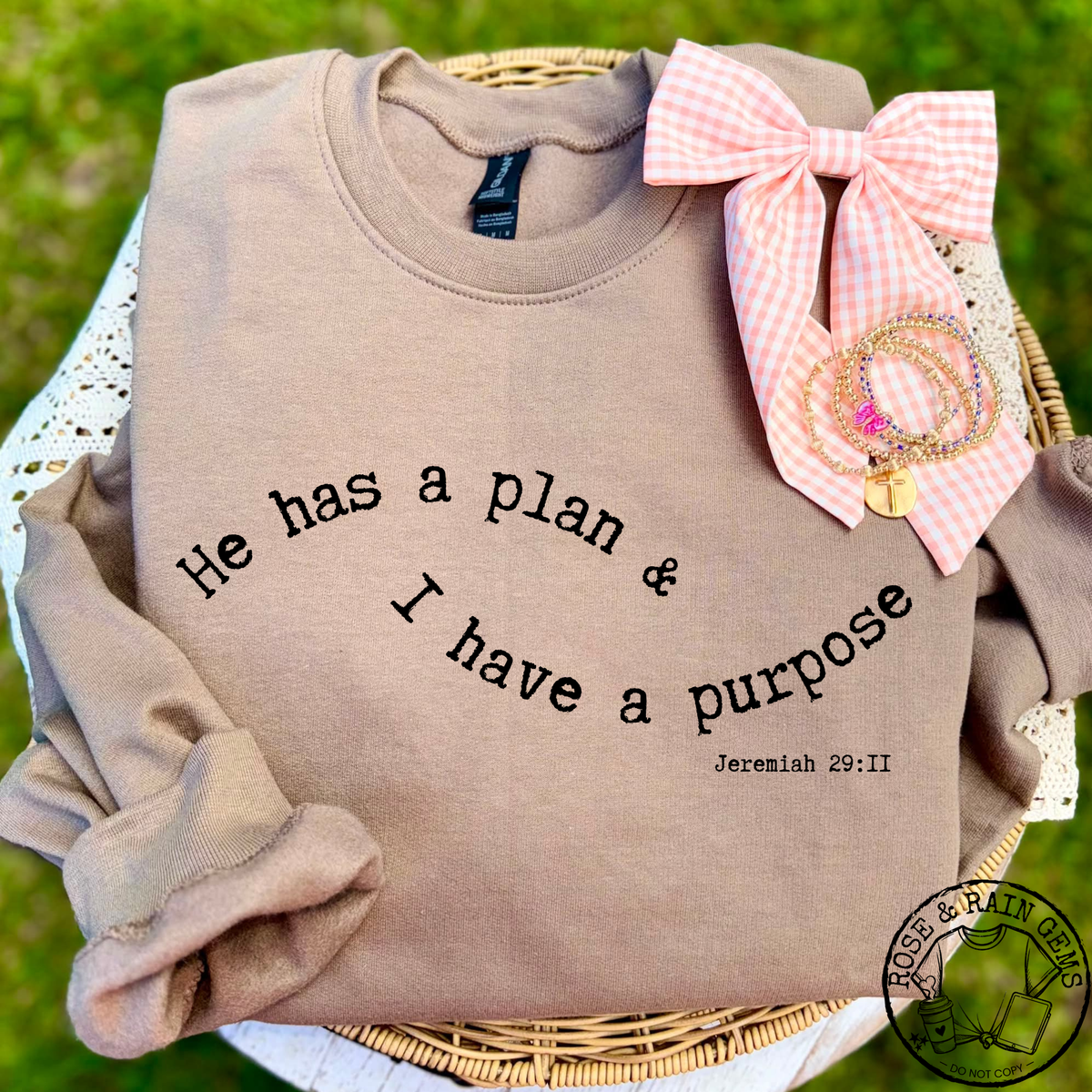 He has a plan & I have a purpose