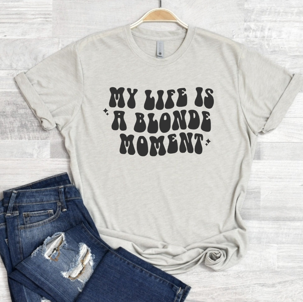 My life is a blonde moment